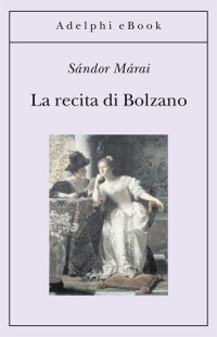 Sándor Márai — La recita di Bolzano