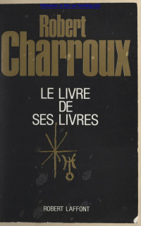 Robert Charroux, Francis Mazière — Le livre de ses livres