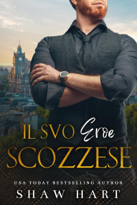 Shaw Hart — Il suo Eroe scozzese