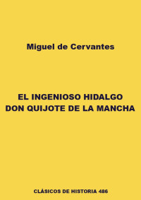 Miguel de Cervantes — El ingenioso hidalgo Don Quijote de la Mancha