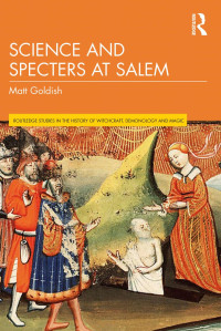 Matt Goldish — Science and Specters at Salem