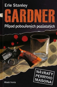 Gardner Erle Stanley — Případ pobouřených pozůstalých