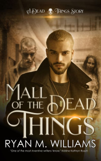 Ryan M. Williams — Mall of the Dead Things