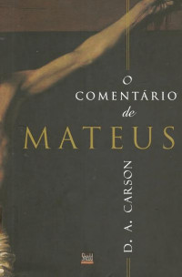 Unknown Author — O Comentario de Mateus - D. A. Carson