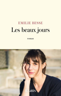 Emilie Besse — Les beaux jours