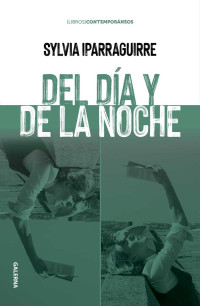 Sylvia Iparraguirre; — Del da y de la noche