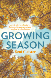 Seni Glaister [Glaister, Seni] — Growing Season