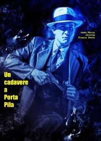 Anna Maria Stratta & Franca Bosco — Un cadavere a Porta Pila (I gialli e il thriller di Anna Maria Stratta e Franca Bosco Vol. 2) (Italian Edition)