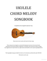 Spencer Gay — Ukulele Chord Melody Songbook