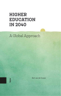 Bert van der Zwaan — Higher Education in 2040