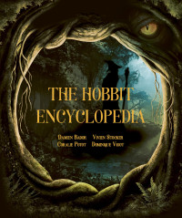 Damien Bador, Vivien Stocker, Coralie Potot, Dominique Vigot — The Hobbit Encyclopedia