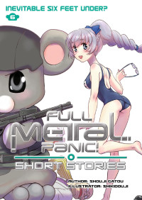 Shouji Gatou — Full Metal Panic! Short Stories Volume 6