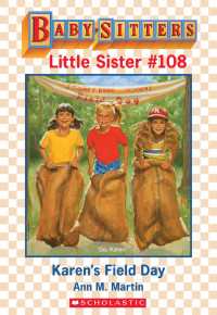 Martin, Ann M. — [Baby-Sitters Little Sister 108] • Karen's Field Day