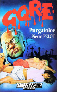 Pierre Pelot [Pelot, Pierre] — Purgatoire