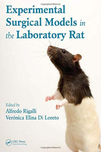 Alfredo Rigalli, Veronica Di Loreto — Experimental Surgical Models in the Laboratory Rat