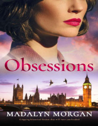 Madalyn Morgan —  Obsessions (Sisters of Wartime England Book 9)