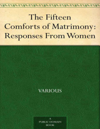 Various — The Fifteen Comforts of Matrimony: Responses From Women