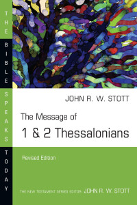 John Stott — The Message of 1 & 2 Thessalonians