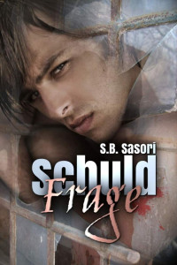 S.B. Sasori — Schuldfrage (German Edition)