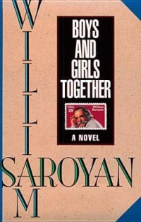 William Saroyan — Boys and Girls Together