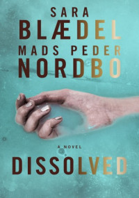 Sara Blaedel, Mads Peder Nordbo — Dissolved