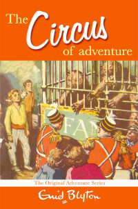 Enid Blyton — Adventure 7: Circus of Adventure