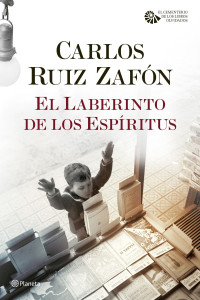 Carlos Ruiz Zafón [Zafón, Carlos Ruiz] — El Laberinto de los Espíritus