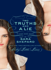 Sara Shepard — Two Truths and a Lie