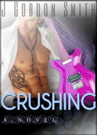 Smith, J Gordon — Crushing (The Southern California Wine Country Series)