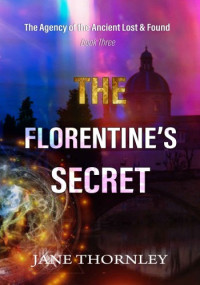 Jane Thornley. — The Florentine's Secret.
