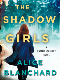 Blanchard, Alice — Natalie Lockhart 04-The Shadow Girls