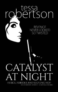 Tessa Robertson — Catalyst at Night