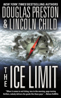 Douglas Preston & Lincoln Child — The Ice Limit