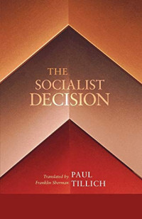Paul Tillich — The Socialist Decision