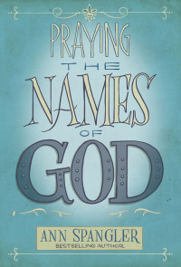 Ann Spangler — Praying the Names of God