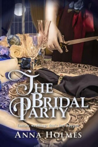 Anna Holmes — The Bridal Party: a Fantasy Novel