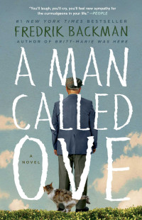 Backman, Fredrik — [Fredrik Backman 01] • A Man Called Ove