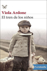 Viola Ardone — EL TREN DE LOS NIÑOS