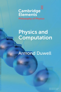 Armond Duwell — PHYSICS AND COMPUTATION