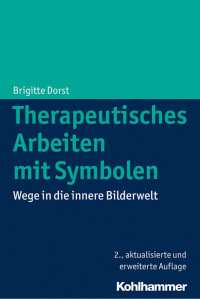 Brigitte Dorst — Therapeutisches Arbeiten mit Symbolen