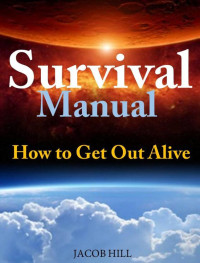 Jacob Hill — Survival Manual: How to Get Out Alive