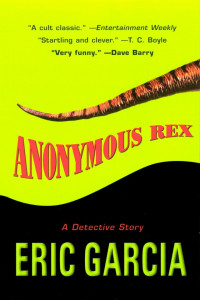 Eric Garcia — Anonymous Rex