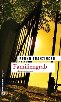 Franzinger, Bernd [Franzinger, Bernd] — Tannenberg 11 - Familiengrab