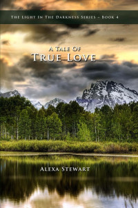 Alexa Stewart — A Tale Of True Love