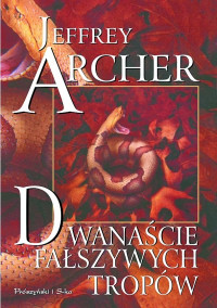 Jeffrey Archer — Dwanaście fałszywych tropów