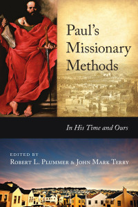 Robert L. Plummer & John Mark Terry — Pauls Missionay Methods