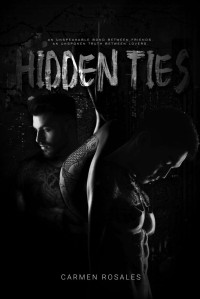Carmen Rosales — Hidden Ties: A dark mafia romance