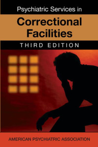 American Psychiatric Association — Psychiatric Services in Correctional Facilities 3Ed.pdf