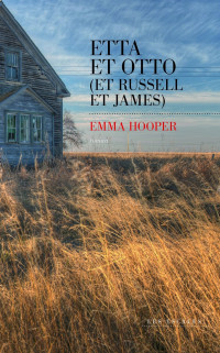 Emma Hooper — Etta et Otto (et Russell et James)