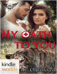 Cassidy K. O'Connor — Paranormal Dating Agency: My Oath To You (Kindle Worlds Novella)